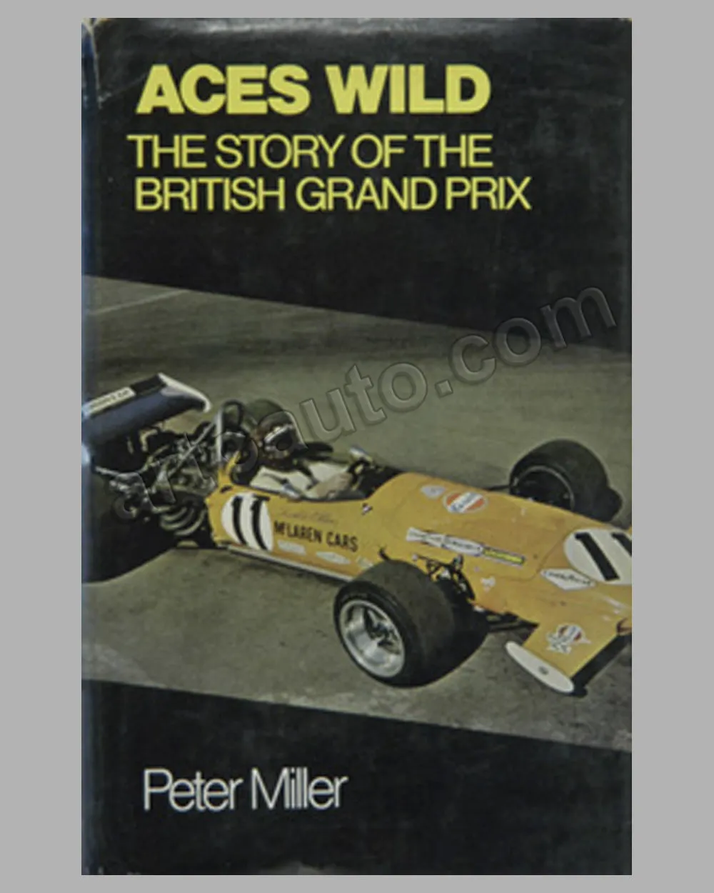 Aces Wild - The Story of the British Grand Prix book