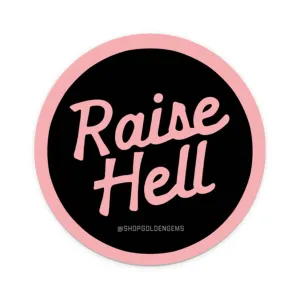 Raise Hell Sticker