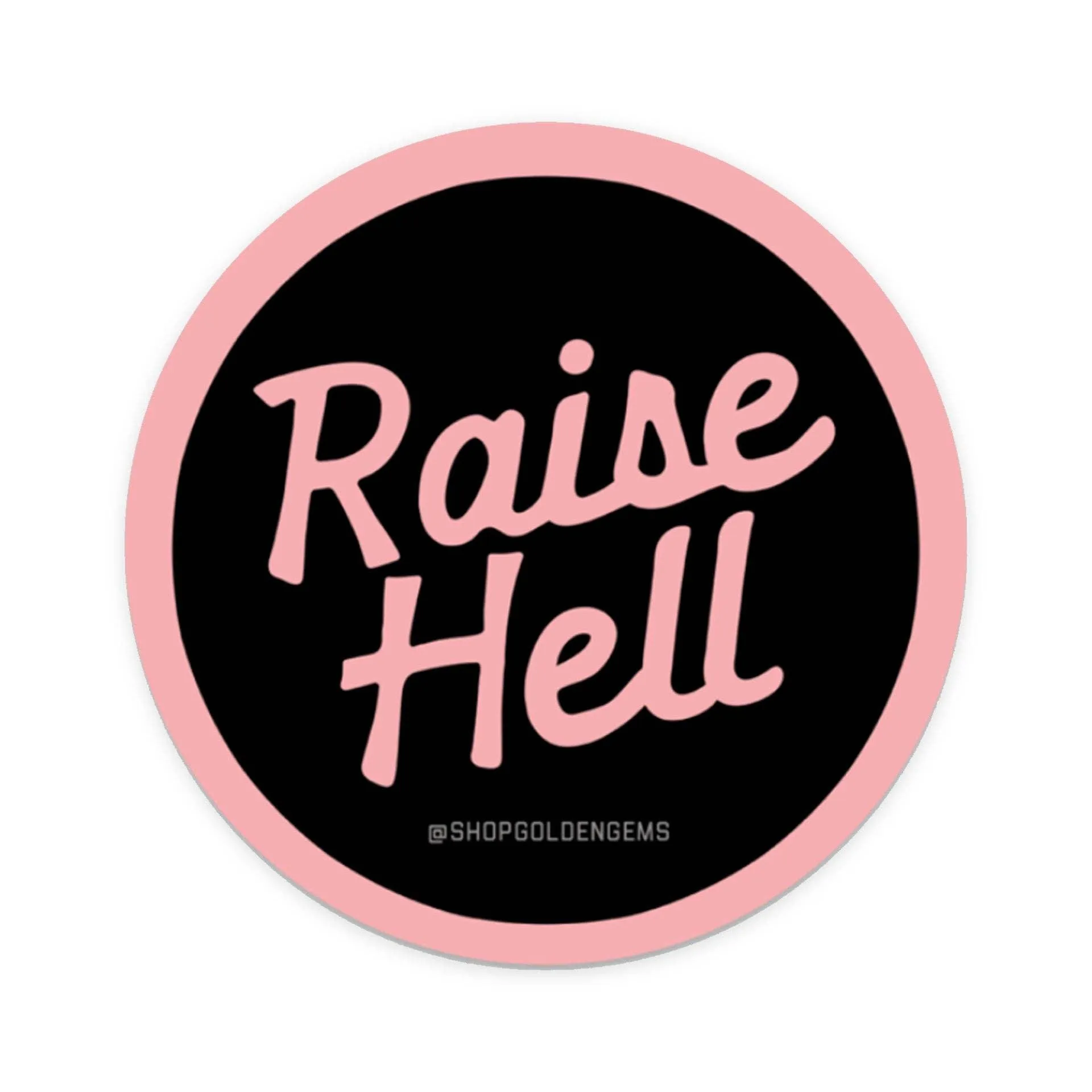 Raise Hell Sticker